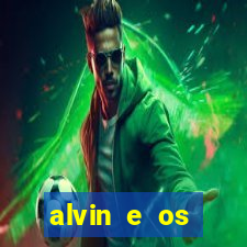 alvin e os esquilos rede canais